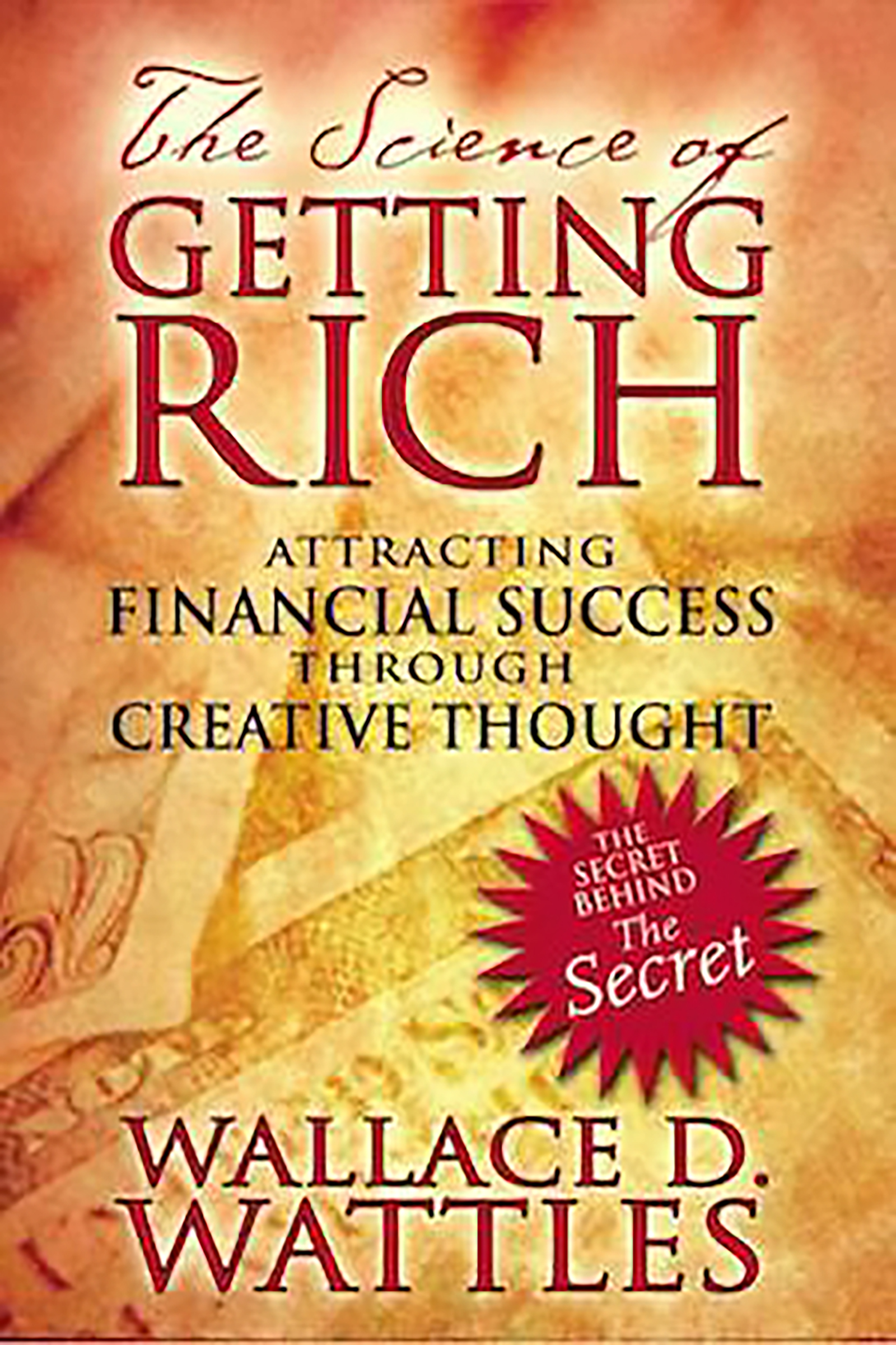 The Science of Getting Rich - By Wallace D Wattles